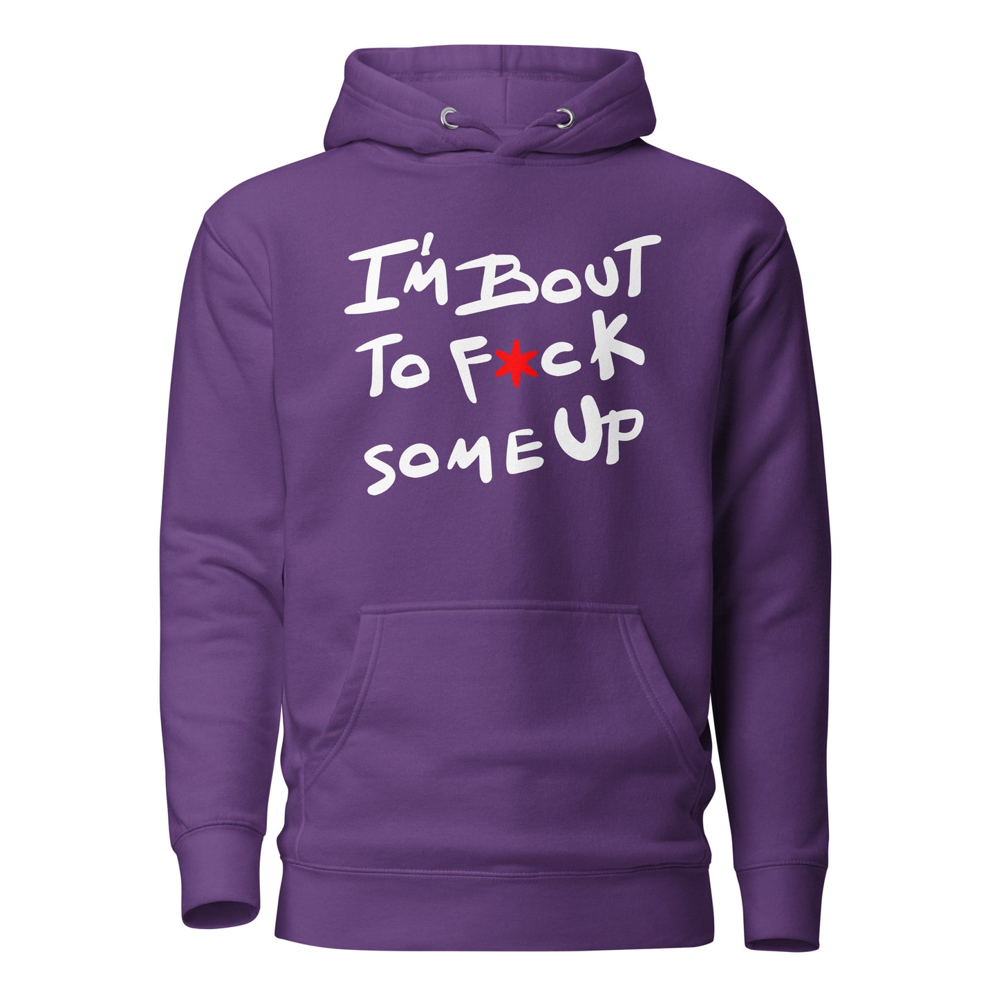 F*ck Some Up Original Unisex Hoodie