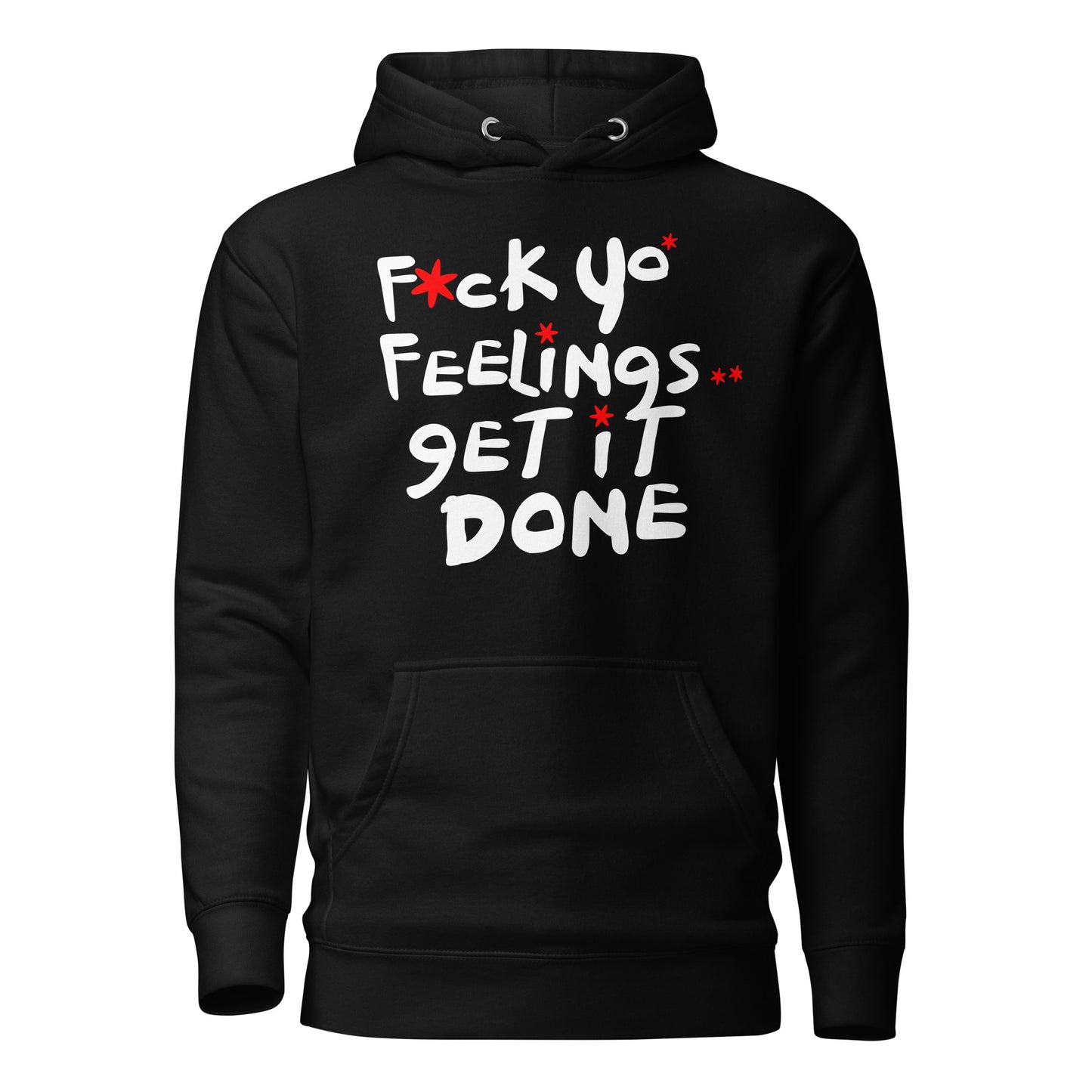 F*ck Yo' Feelings Unisex Hoodie